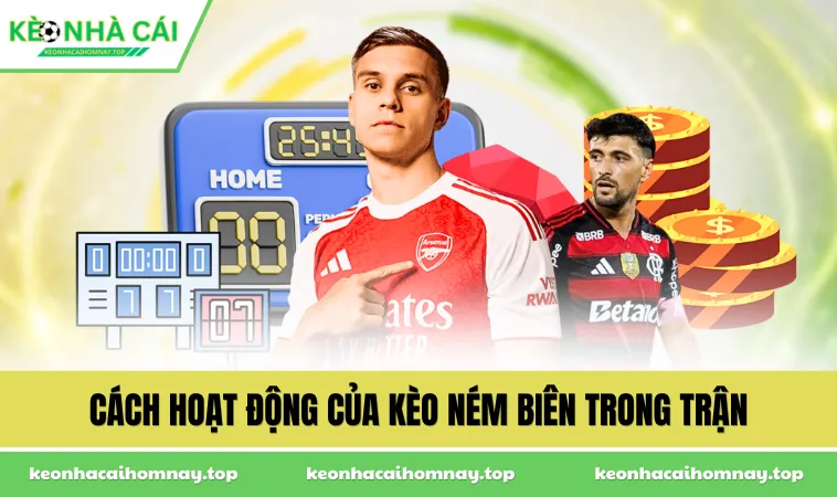 Cách hoạt động của kèo ném biên trong trận
