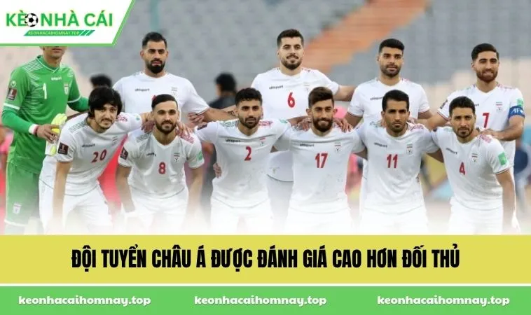 doi tuyen chau a duoc danh gia cao hon doi thu Đội tuyển châu Á được đánh giá cao hơn đối thủ