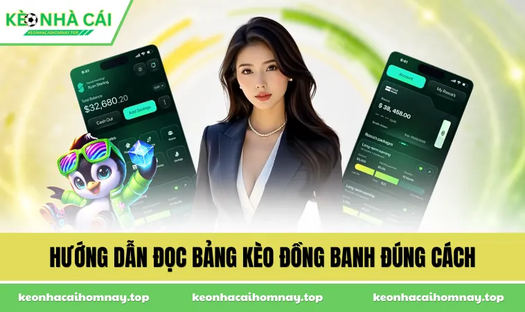 Hướng dẫn đọc bảng kèo đồng banh đúng cách