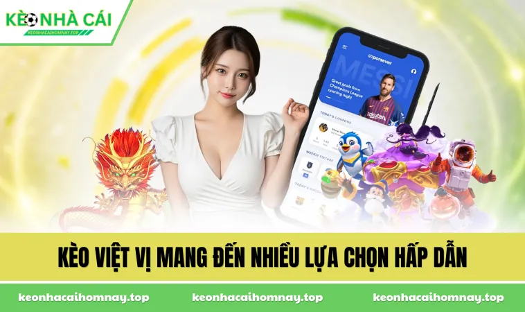 keo viet vi mang den nhieu lua chon hap dan Kèo việt vị mang đến nhiều lựa chọn hấp dẫn