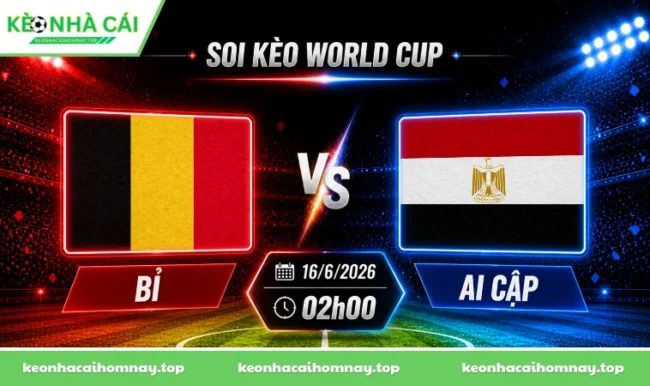 Soi kèo World Cup Bỉ vs Ai Cập, 02h00 ngày 16/6/2026