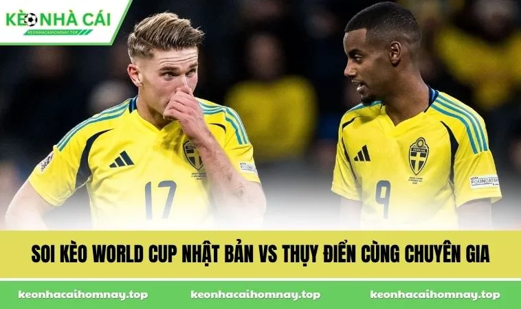soi keo world cup nhat ban vs thuy dien cung chuyen gia Soi kèo World Cup Nhật Bản vs Thụy Điển cùng chuyên gia