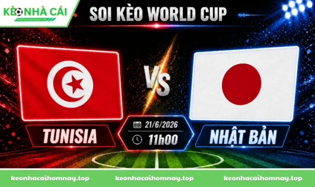 Soi kèo World Cup Tunisia vs Nhật Bản, 11h00 ngày 21/6/2026
