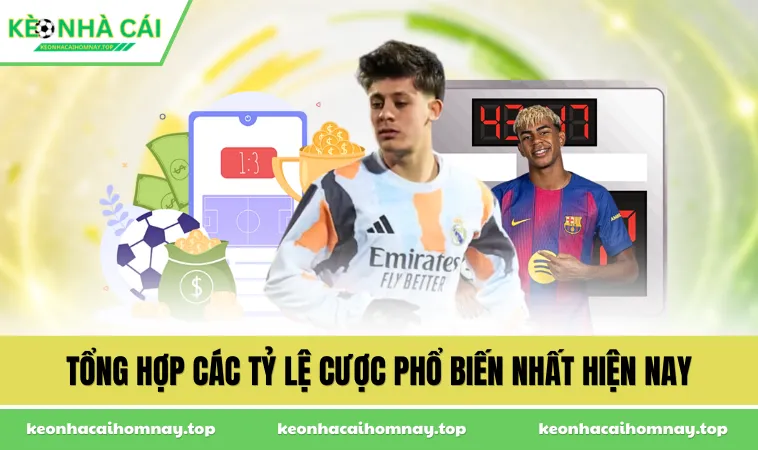 Tổng hợp các tỷ lệ cược phổ biến nhất hiện nay